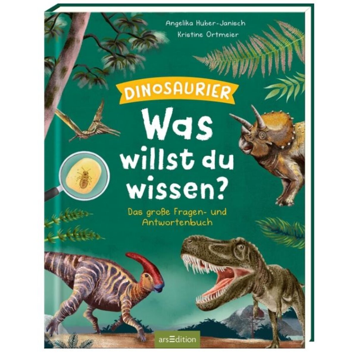 ars Edition Was willst du wissen? Das große Fragen- und Antwortenbuch – Dinosaurier