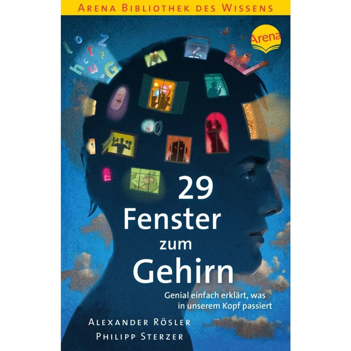 Arena 29 Fenster zum Gehirn. Genial einfach erklärt, was in unserem Kopf passiert