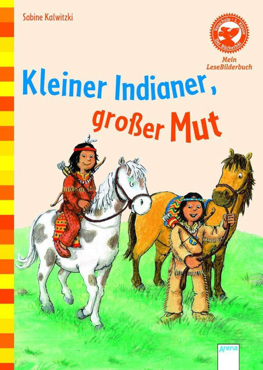 Arena 70019-9 Mein LeseBilderbuch Kleiner Indianer, großer Mut