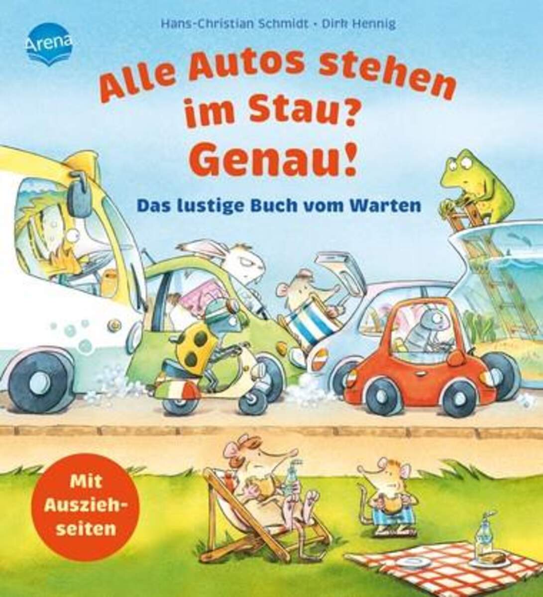 Arena Alle Autos stehen im Stau? Genau! Das lustige Buch vom Warten