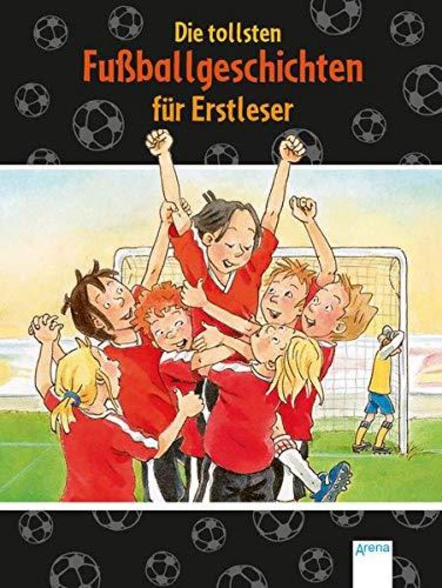 Arena Die tollsten Fußballgeschichten für Erstleser: Der Bücherbär