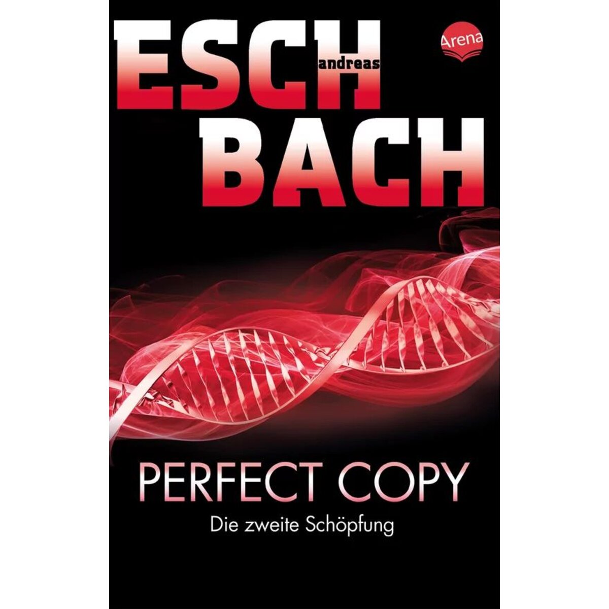 Arena Eschbach, Perfect Copy . Die zweite Schöpfung