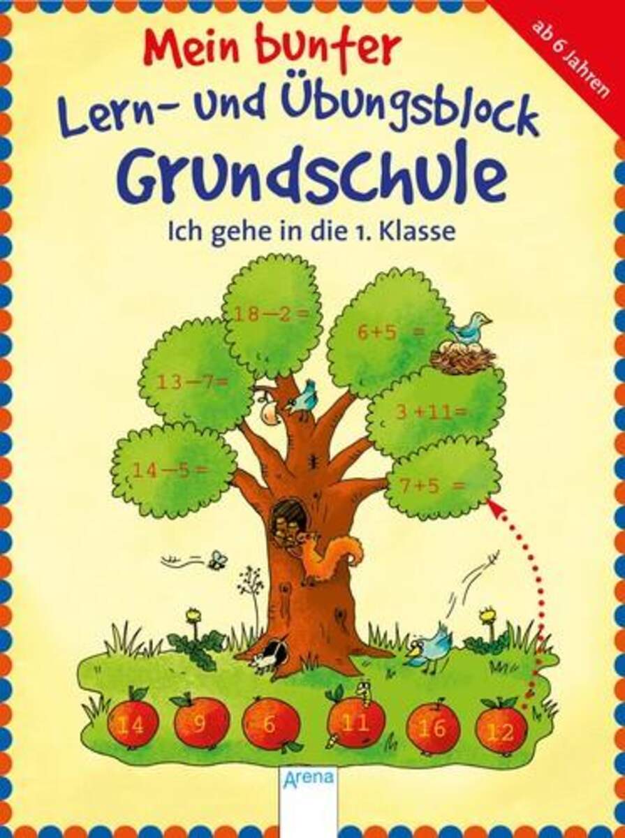 Arena Mein bunter Lern-& Übungsblock, Ich gehe in die 1. Klasse
