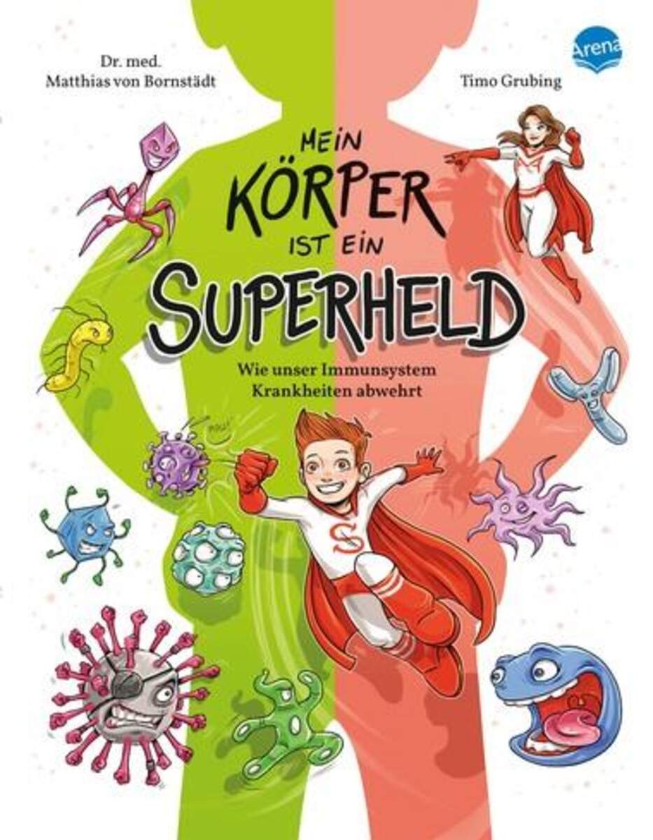 Arena Mein Körper ist ein Superheld. Wie unser Immunsystem Krankheiten abwehrt