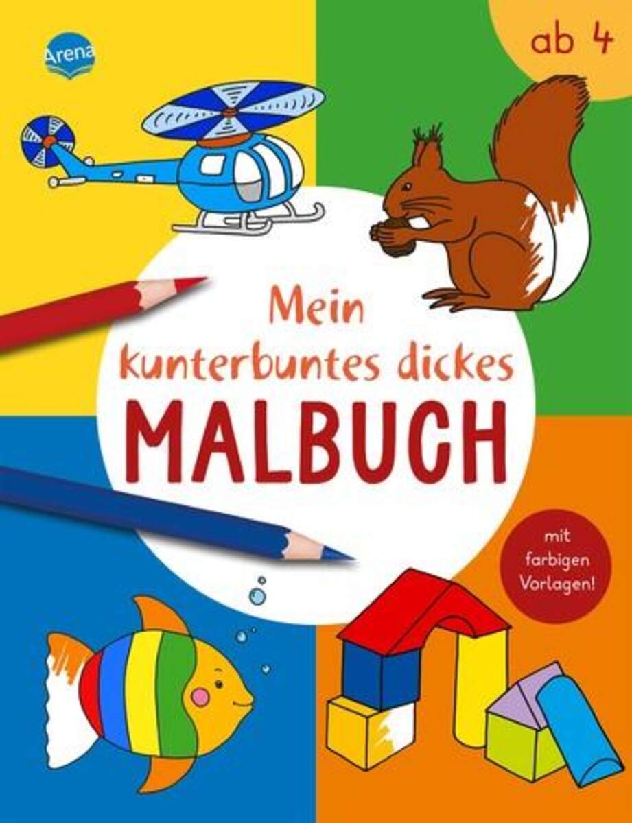 Arena Mein kunterbuntes dickes Malbuch