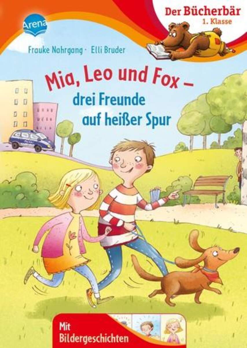 Arena Nahrgang, Mia, Leo und Fox. Drei Freunde auf heißer Spur