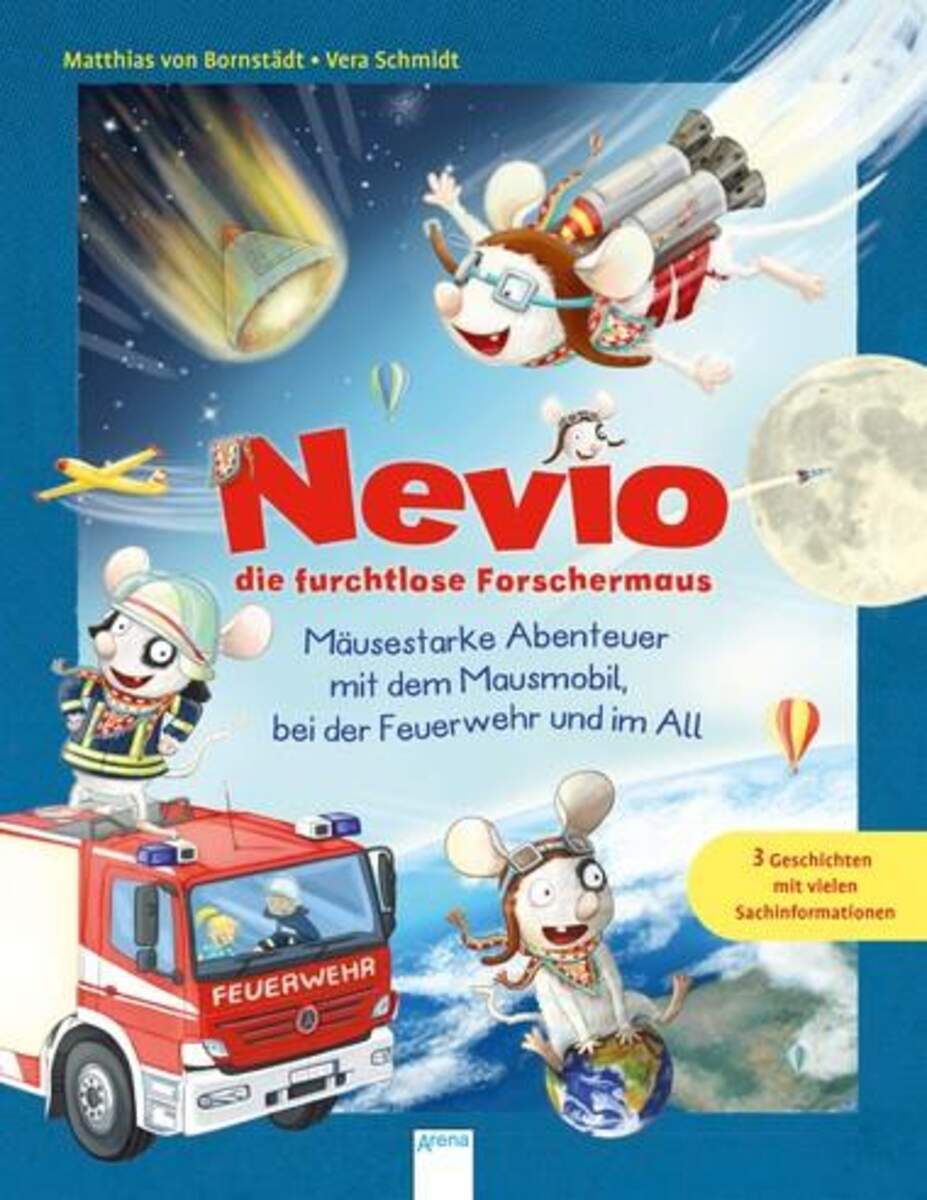 Arena Nevio die furchtlose Forschermaus. Mäusestarke Abenteuer mit dem Mausmobil