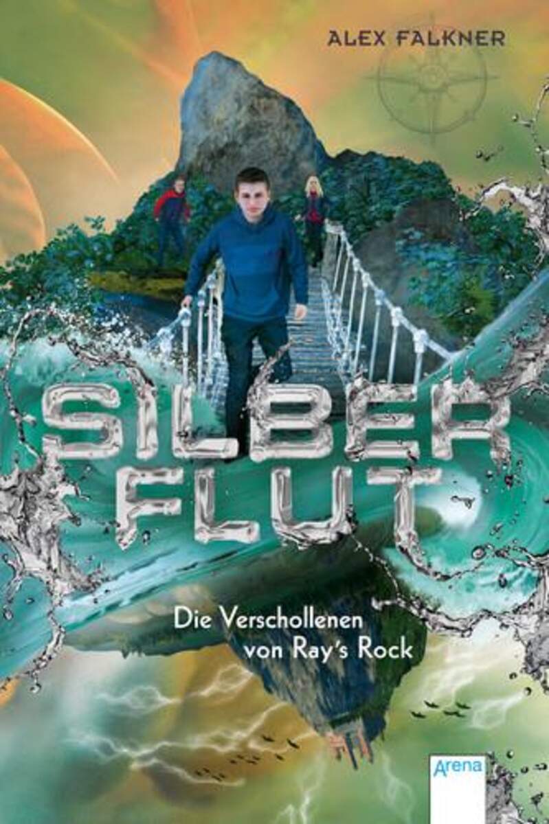 Arena Silberflut Band 2 - Die Verschollenen von Ray's Rock