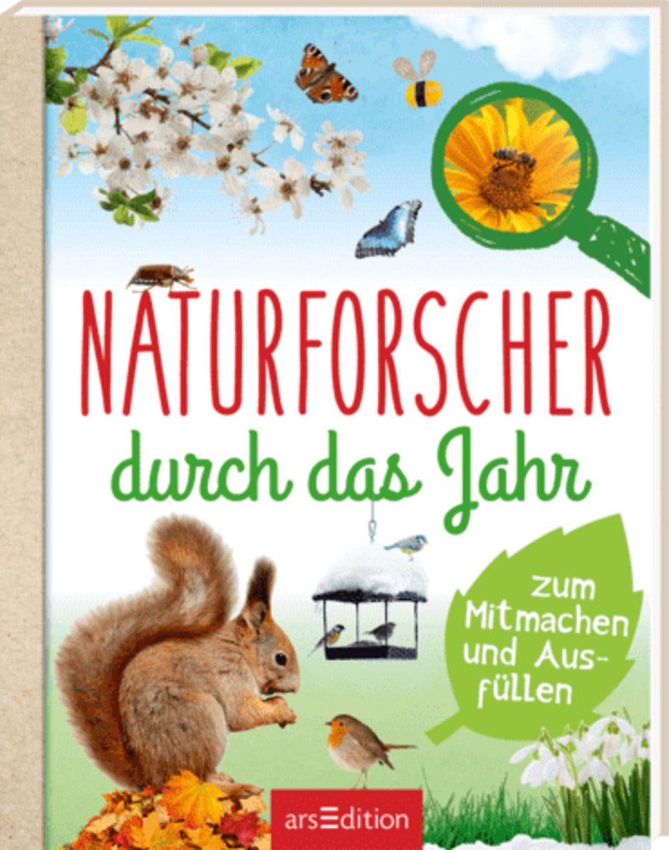 ars Edition Naturforscher durch das Jahr - Zum Mitmachen und Ausfüllen