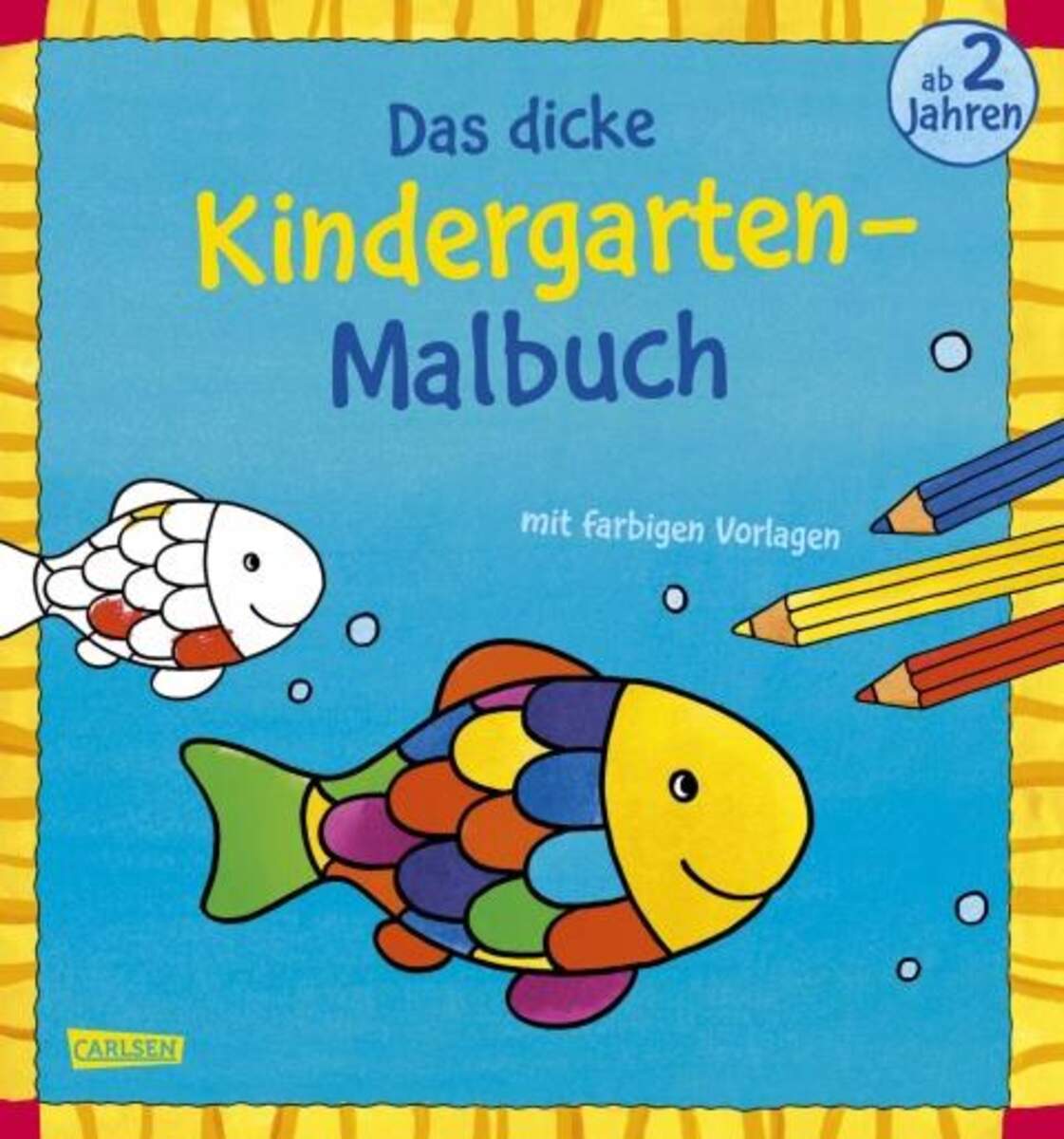 Carlsen Verlag Das dicke Kindergarten Malbuch mit farbigen
