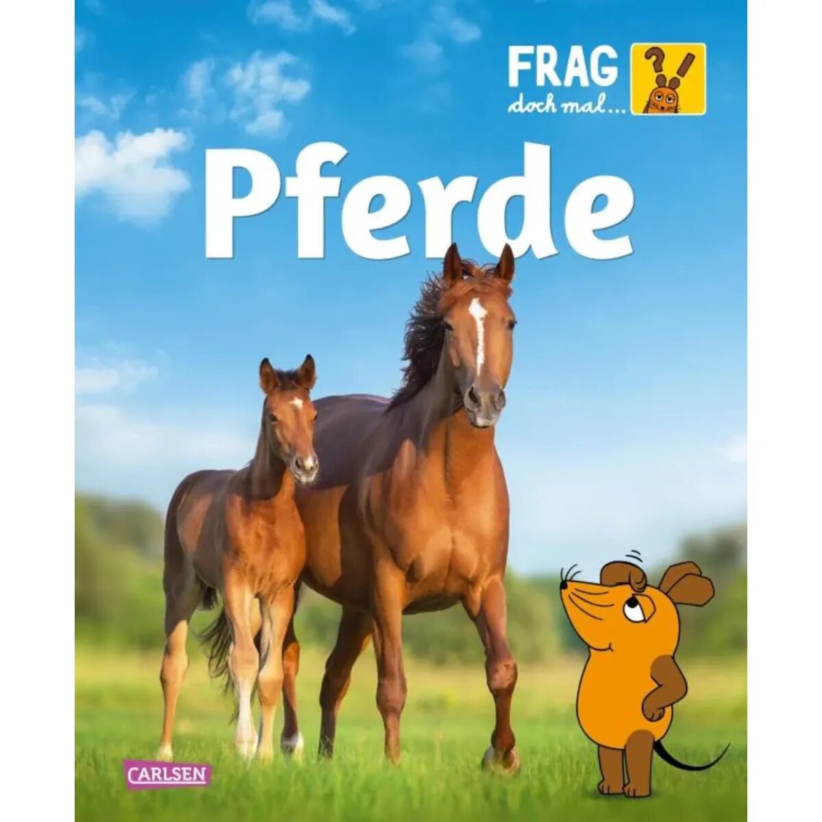 Carlsen Verlag Frag doch mal ... die Maus: Pferde