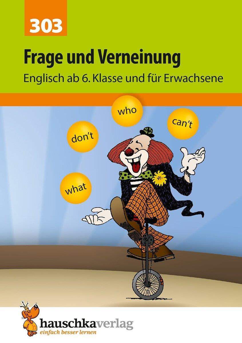 Hauschka Verlag Frage und Verneinung. Englisch ab 6. Klasse und für Erwachsene