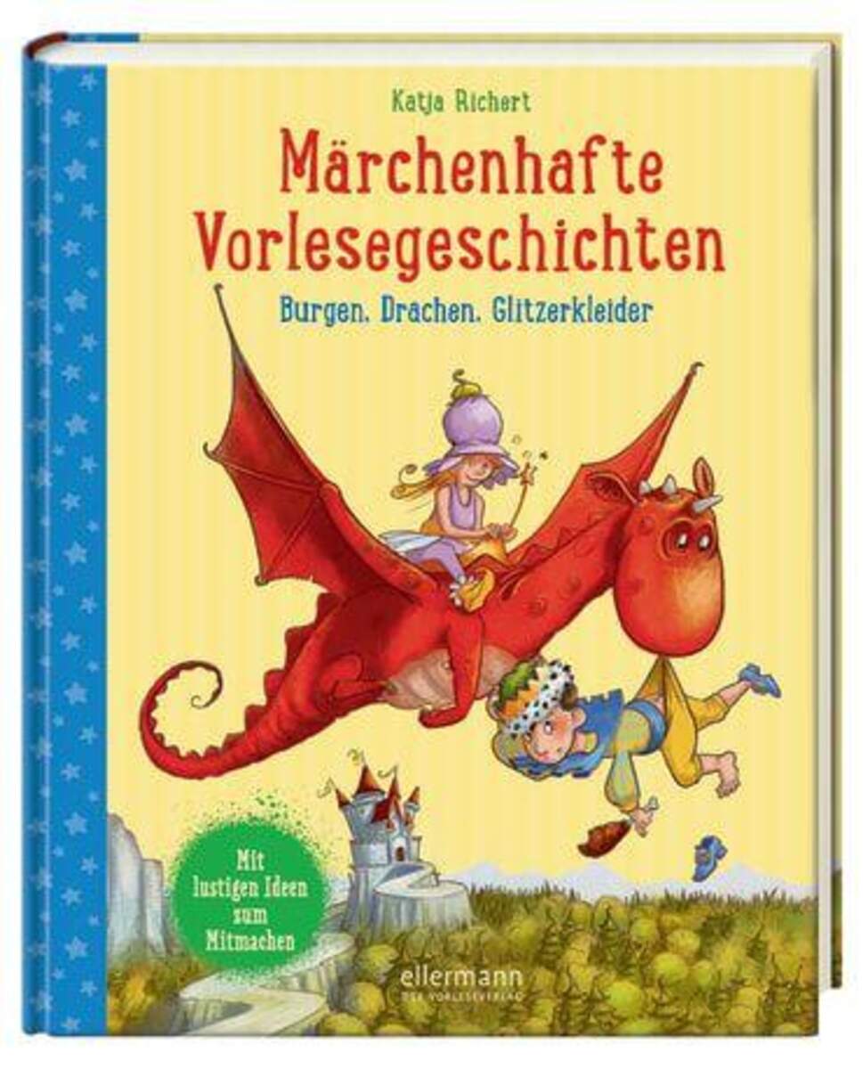Oetinger Katja Richert - Märchenhafte Vorlesegeschichten Burgen, Drachen, Glitzerkleider