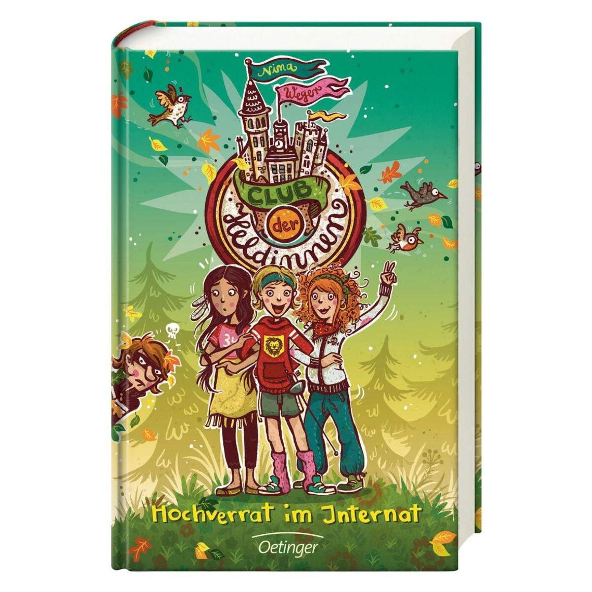 Oetinger Nina Weger - Club der Heldinnen Band 2 - Hochverrat im Internat