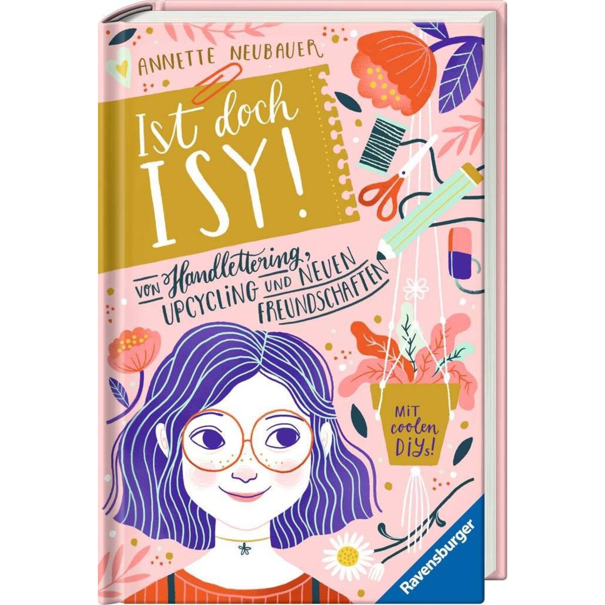 Ravensburger Ist doch Isy!, Band 1: Von Handlettering, Upcycling und neuen Freundschaften