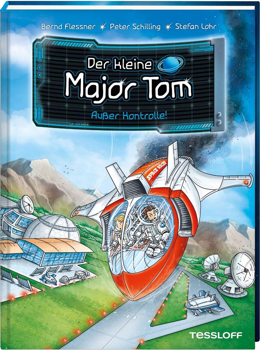 Tessloff Der kleine Major Tom. Band 7: Außer Kontrolle!