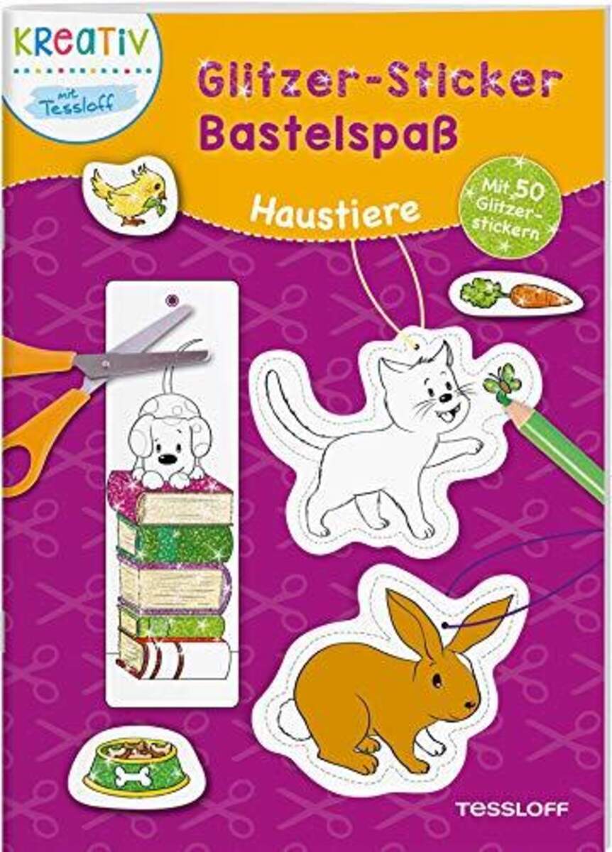 Tessloff Glitzer Sticker Bastelspaß Haustiere