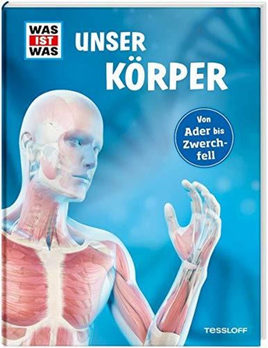 Tessloff WAS IST WAS - Unser Körper: Von Ader bis Zwerchfell