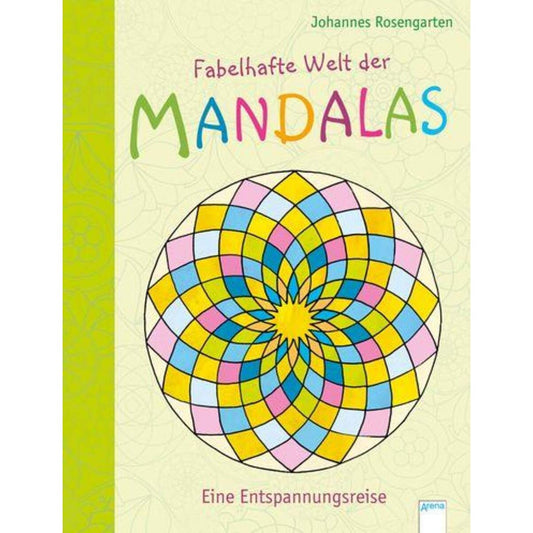 Arena Fabelhafte Welt der Mandalas. Eine Entspannungsreise