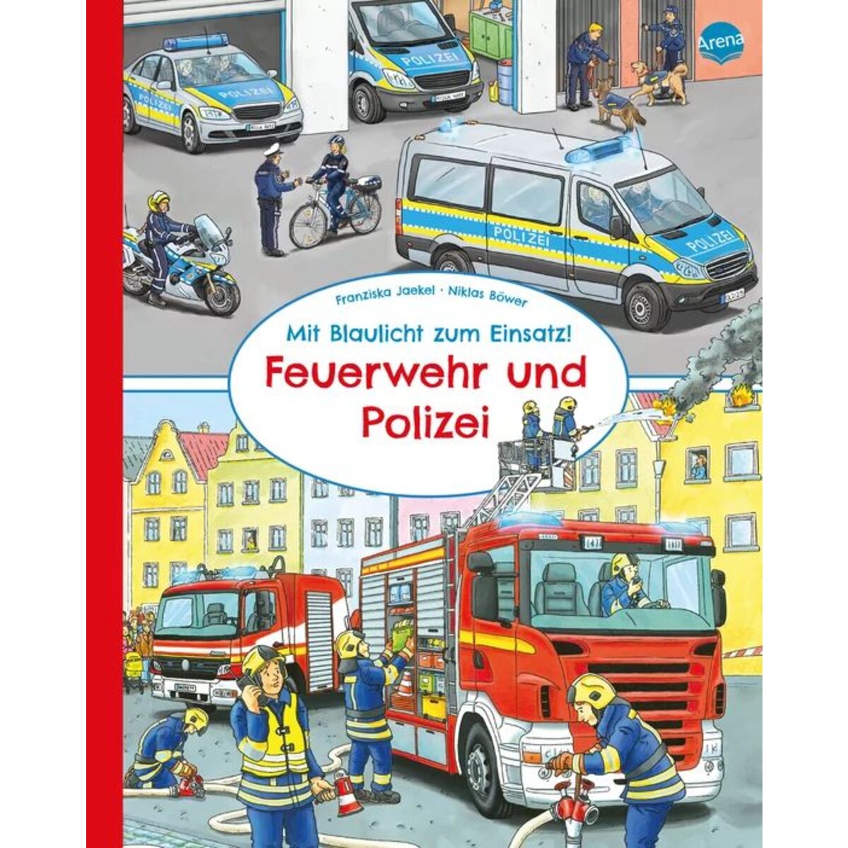 Arena Jaekel, Mit Blaulicht zum Einsatz! Feuerwehr und Polizei