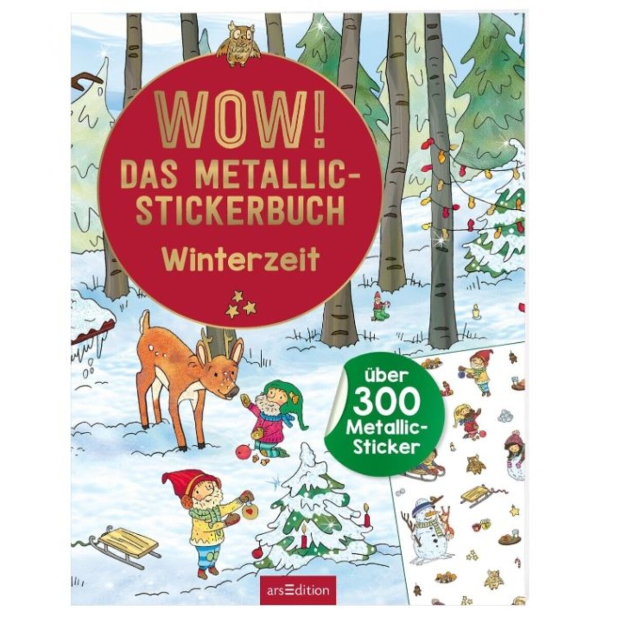ars Edition WOW! Das Metallic-Stickerbuch – Winterzeit