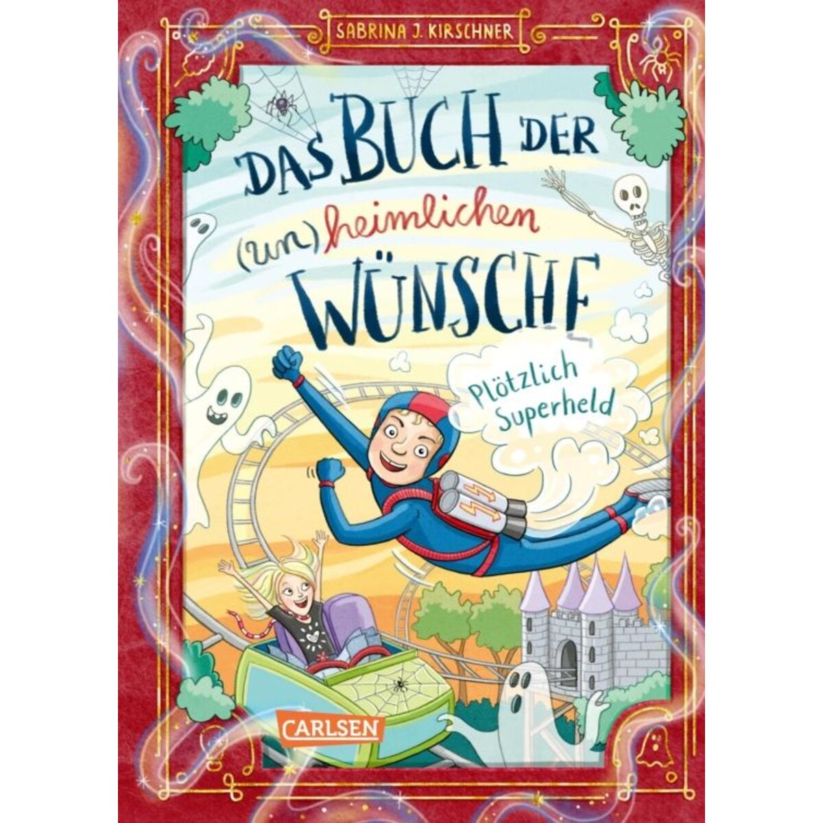 Carlsen Verlag Das Buch der (un)heimlichen Wünsche 2: Plötzlich Superheld