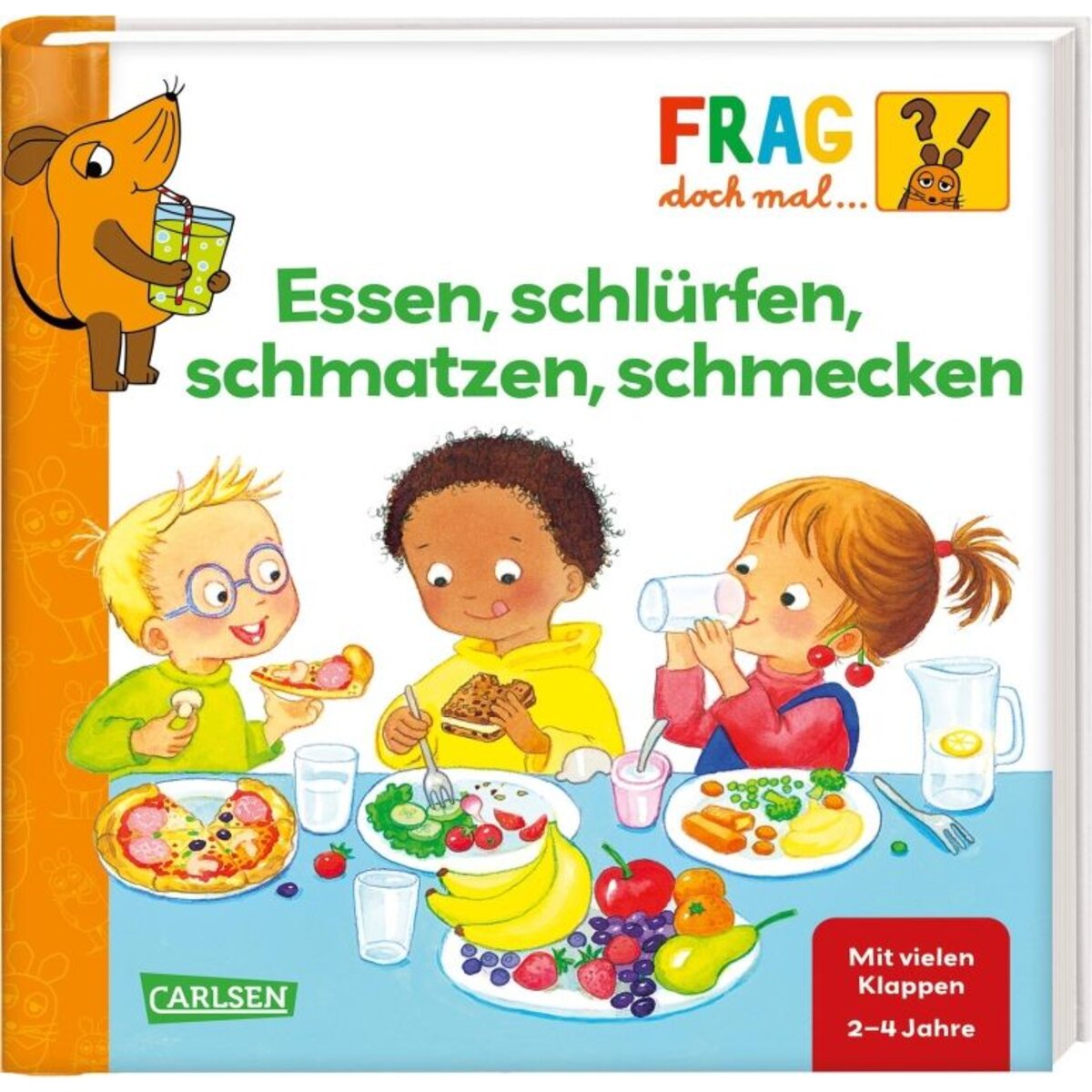 Carlsen Verlag Frag doch mal ... die Maus: Essen, schlürfen, schmatzen, schmecken