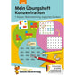 Hauschka Verlag Mein Übungsheft Konzentration - Schulanfang: Wahrnehmung, logisches Denken
