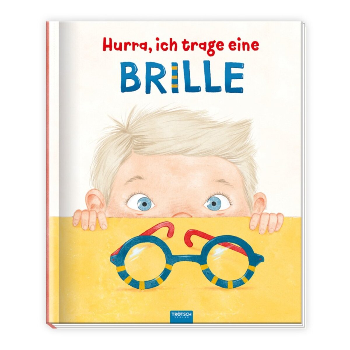 Trötsch Kinderbuch "Hurra, ich trage eine Brille"