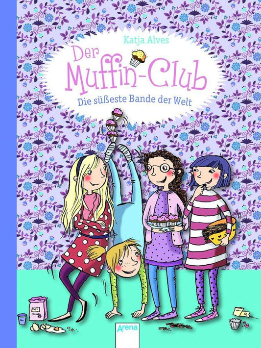 Arena 70129-5 Der Muffin-Club Die süßeste Bande der Welt, Band 1