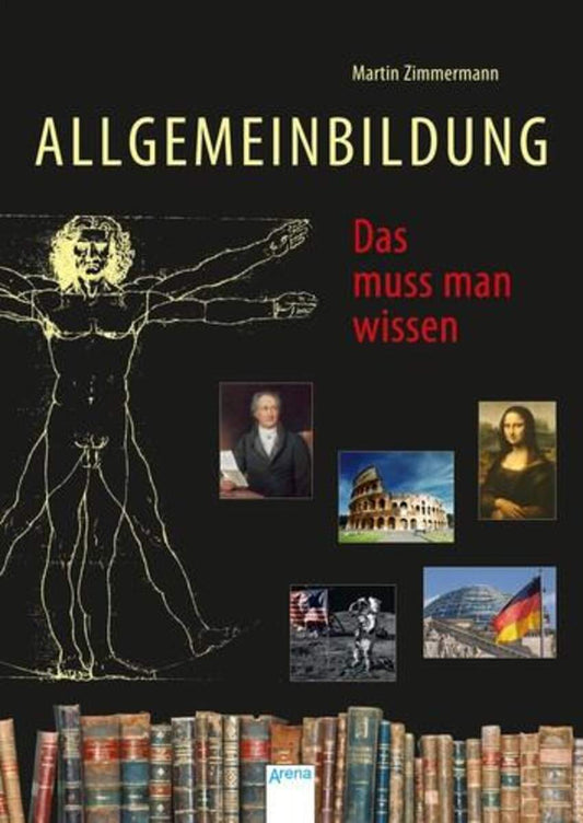Arena Allgemeinbildung - Das muss man wissen