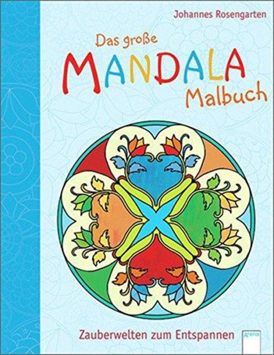 Arena Das große Mandala Malbuch Zauberwelten zum Entspannen