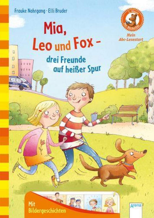 Arena Der Bücherbär - Mia, Leo und Fox. Drei Freunde auf heißer Spur