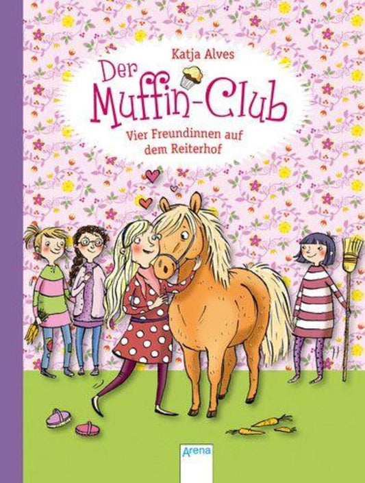 Arena Der Muffin-Club 10 - Vier Freundinnen auf dem Reiterhof