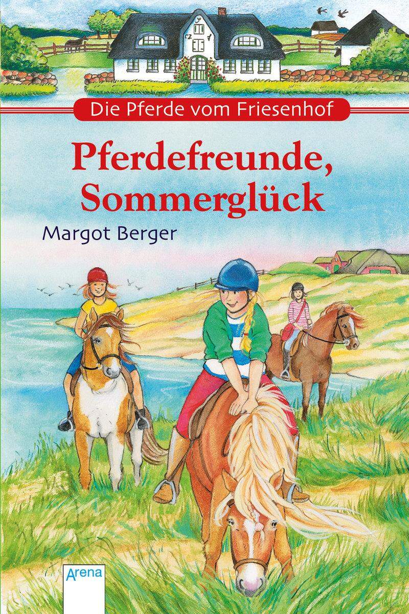 Arena Die Pferde vom Friesenhof. Pferdefreunde, Sommerglück
