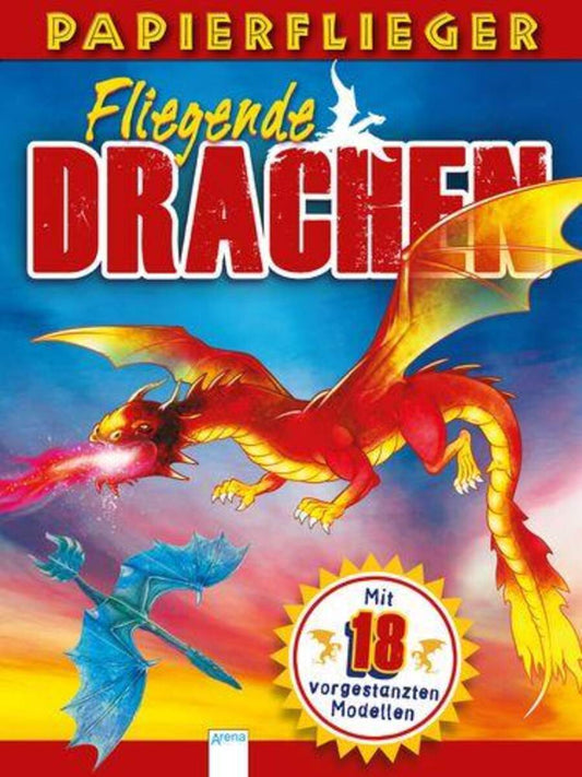 Arena Dragons. Drachenstarke Papierflieger