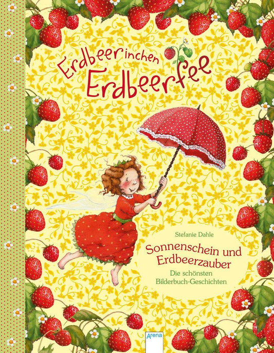 Arena Erdbeerinchen Erdbeerfee. Sonnenschein und Erdbeerzauber