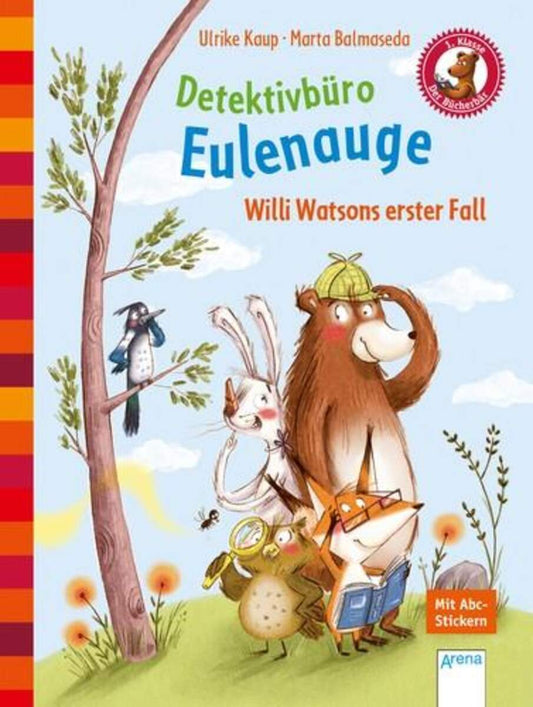 Arena Kaup, Detektivbüro Eulenauge Band 1 - Willi Watsons erster Fall