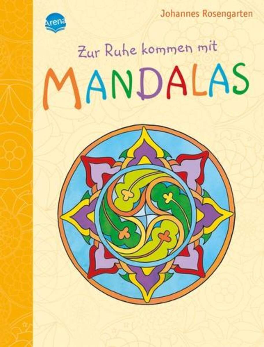 Arena Mandala-Malbuch. Zur Ruhe kommen mit Mandalas