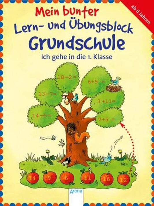 Arena Mein bunter Lern-& Übungsblock, Ich gehe in die 1. Klasse