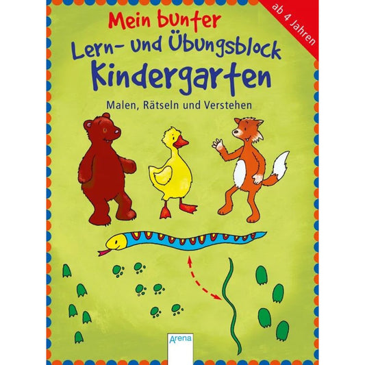 Arena Mein bunter Lern-& Übungsblock, KiGa, Malen, Rätseln und Verstehen