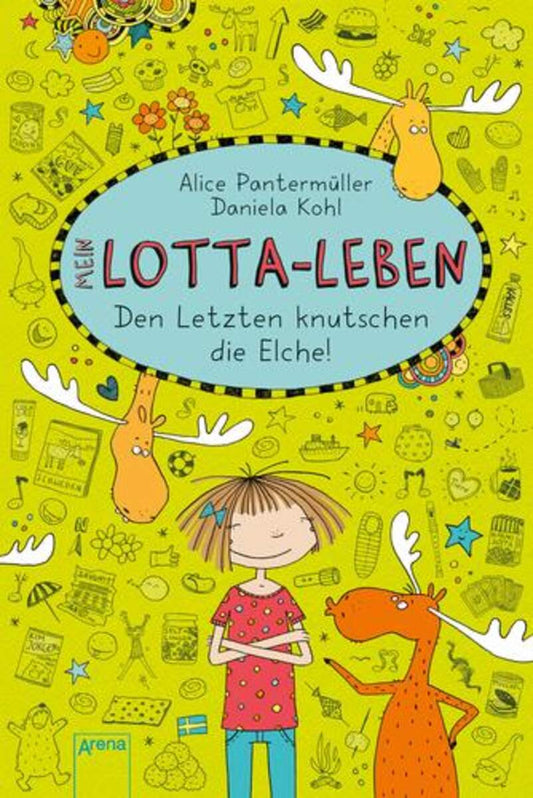 Arena Mein Lotta-Leben (6). Den Letzten knutschen die Elche