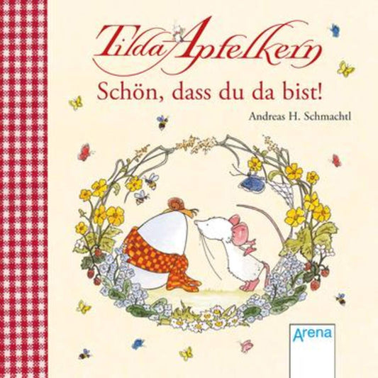 Arena Tilda Apfelkern - Schön, dass du da bist!