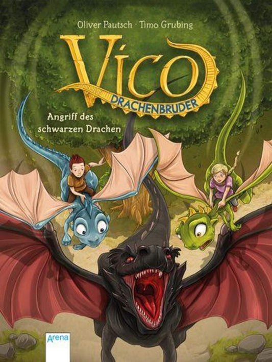 Arena Vico Drachenbruder, Band 2 - Angriff des schwarzen Drachen