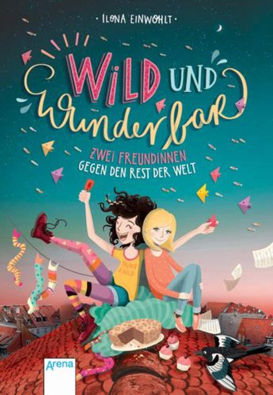 Arena Wild & Wunderbar 1 Zwei Freundinnen gegen den Rest der Welt