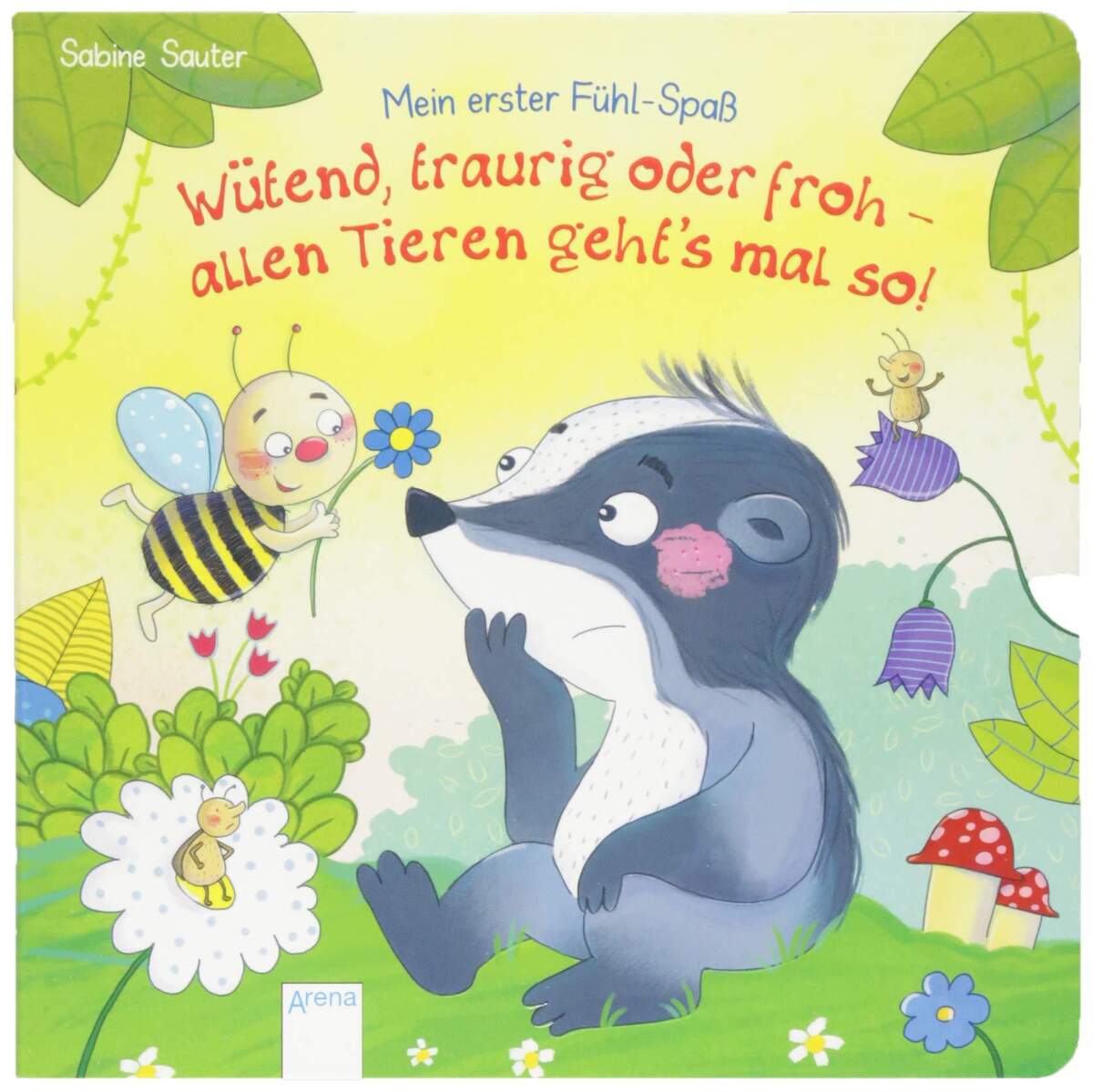 Arena Wütend, traurig oder froh – allen Tieren geht’s mal so!: Mein erster Fühl-Spaß