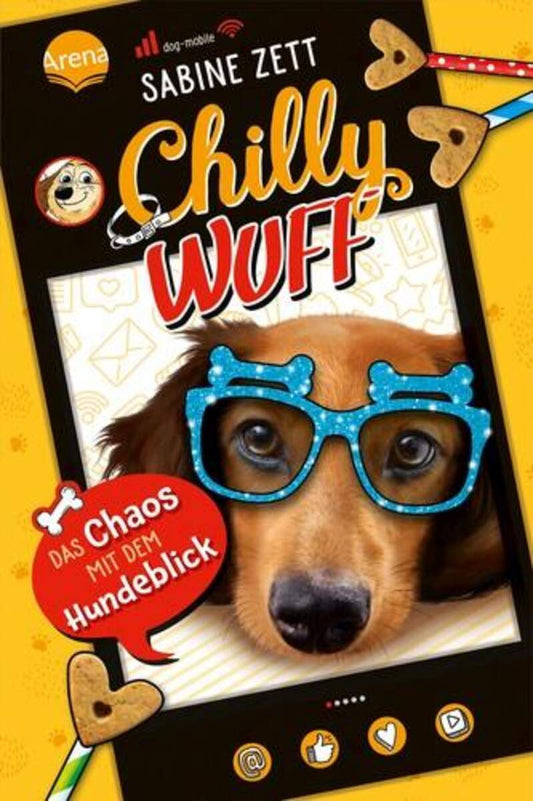 Arena Zett, Chilly Wuff Band 2 - Das Chaos mit dem Hundeblick