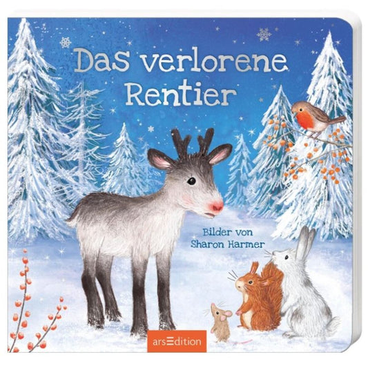 ars Edition Das verlorene Rentier - Weihnachtsgeschichte