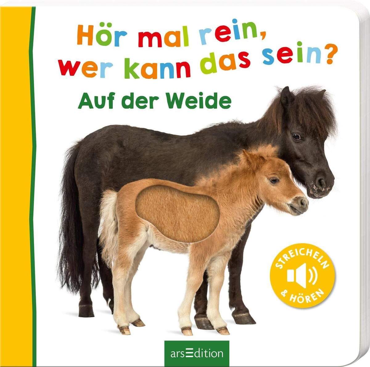 ars Edition Hör mal rein wer kann das sein? Auf der Weide