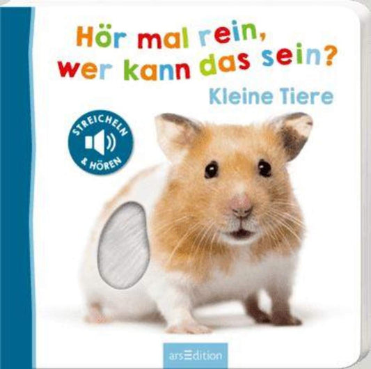 ars Edition Hör mal rein, wer kann das sein? - Kleine Tiere